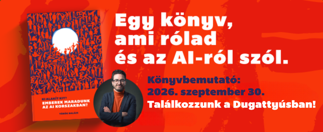 Könyvbemutató meghívó: Egy könyv, ami rólad és az AI-ról szól – Török Balázs