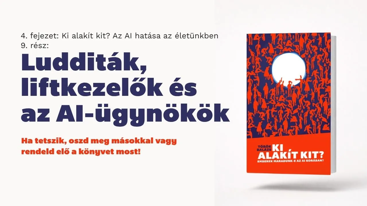 Veszélyeztetett szakmák az AI-korában Ludditák és liftkezelők – az AI által veszélyeztetett szakmákról szóló fejezet borítóképe